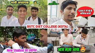 Bstc Students Life Kota  New Student Ka Welcome 🤗  Bstc Diet College Kotabstc jugrajmeghwal [upl. by Eniamerej20]