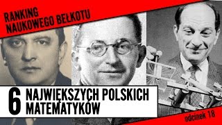 6 największych polskich matematyków  Ranking Naukowego Bełkotu 18 [upl. by Catarina977]