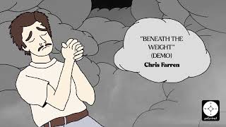 Chris Farren  Beneath the Weight Demo OFFICIAL AUDIO [upl. by Eeral]