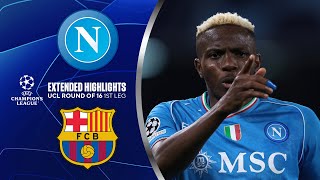 Napoli vs Barcelona Extended Highlights  UCL Round of 16 1st Leg  CBS Sports Golazo [upl. by Ullman]