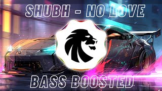 Shubh  No Love Bass Boosted [upl. by Vary]