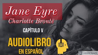 Jane Eyre Audiolibro  Capítulo 5 [upl. by Eerbua194]