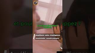 Améliorer votre intelligence émotionnelle conseils pratiques motivation amor story stressrelief [upl. by Igor]