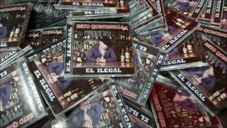 Beto Quintanilla Jr  Disco El Ilegal Promo 2016 [upl. by Anselme]