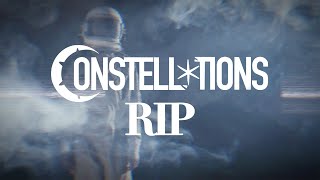 Constellations  RIP Official Lyric Video [upl. by Merchant508]