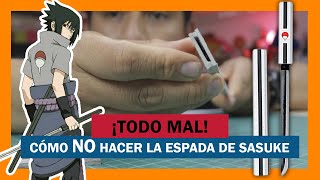 REGRESÉ Cómo HACER la ESPADA DE SASUKE ► TODO VA SALIENDO MAL [upl. by Deacon]