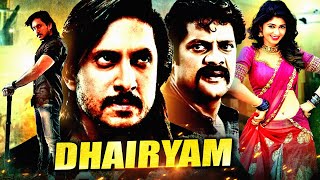 Dhairyam  Ajay Rao Sadhu Kokila amp Aditi Prabhudeva South Indian Romantic Action Hindi Dubbed Movie [upl. by Doownyl]