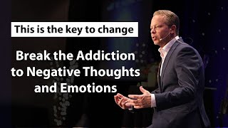 Break the Addiction to Negative Thoughts amp Negative Emotions  Dr Joe Dispenza [upl. by Ybot]