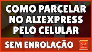 Como Parcelar no AliExpress [upl. by Rachaba325]