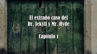 Audiolibro El extraño caso del Dr Jekyll y Mr Hyde Capítulos 12 [upl. by Bathsheeb]