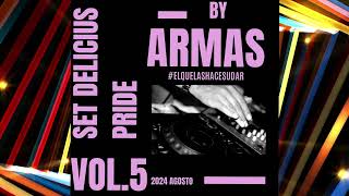 DJ ARMAS  DELICIOUS HOUSE PRIDE VOL 5 MÚSICA DE ANTRO [upl. by Carew]