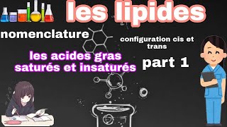 Les lipides  les acides gras saturés et insaturés part 1 [upl. by Clorinde]