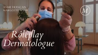 Asmr Français Rôleplay quot Dermatologue quot [upl. by Kappenne]