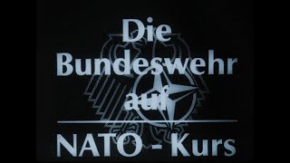 Die Bundeswehr auf Nato Kurs [upl. by Nairdna210]