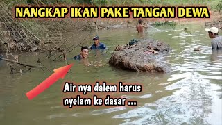 Bagian 16  Air nya dalem banget Nangkap ikan pake tangan [upl. by Filler]