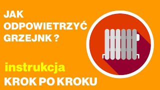 Poradnik Jak odpowietrzyć grzejnik  Odpowietrzanie kaloryfera Krok po kroku [upl. by Teagan]