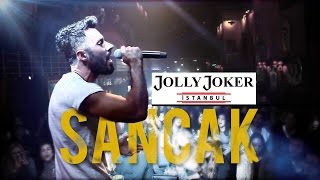 Sancak  Üşüyorum Aldırma amp Duyanlara Duymayanlara  İstanbul Jolly Joker [upl. by Ognimod]