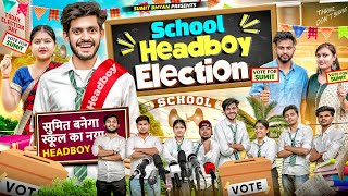 SCHOOL HEADBOY ELECTION  Sumit Bhyan [upl. by Merchant250]