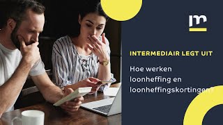 Loonheffing en loonheffingskortingen kort en bondig uitgelegd  Intermediair [upl. by Menis886]