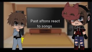 Past Aftons react to songsAUFNAFPART 4 Final part [upl. by Hoi]