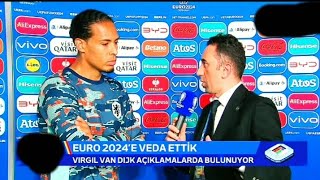 HOLLANDA  TÜRKİYE  VIRGIL VAN DIJK MAÇ SONU AÇIKLAMALARI [upl. by Dranrev]