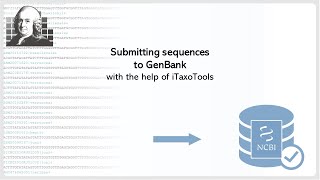 Submitting DNA Sequences to GenBank with the help of iTaxoTools [upl. by Amliv783]