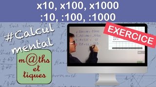 EXERCICE  Multiplier ou diviser par 10 100   Calcul mental [upl. by Pfeifer960]