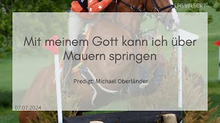 Mit meinem Gott kann ich über Mauern springen  070724 [upl. by Eudosia]