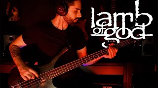 Lamb Of God  “Embers” Bass Cover [upl. by Gwenore]