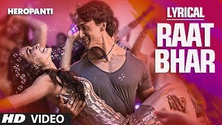 Heropanti  Raat Bhar Full Song with Lyrics  Tiger Shroff  Arijit Singh Shreya Ghoshal [upl. by Leo158]