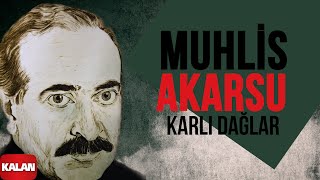 Muhlis Akarsu  Karlı Daglar I Aşık Olan Durmaz Ağlar © 1998 Kalan Müzik [upl. by Chapell164]