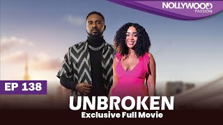 UNBROKEN  S1  E138  Uche Montana Uzor Arukwe Elma Mbadiwe and Efa Iwara New Nigerian Series [upl. by Conant]