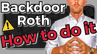 Backdoor Roth IRA EXPLAINED how to do it step by step [upl. by Abert]