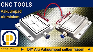 DIY CNC Tools  Aluminium Vakuumpad selber fräsen [upl. by Swane]