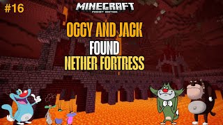 16 minecraft Oggy jack Bob and cockroach es found nether fortress in mcpe survival world [upl. by Elinor801]