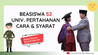 BEASISWA S2 UNHAN  UNIVERSITAS PERTAHANAN  CARA DAN SYARAT MENDAPATKAN KULIAH GRATIS [upl. by Zeuqram]