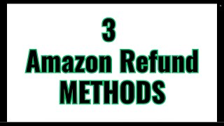 Amazon Refunds 3 Proven Methods [upl. by Amsirhc]