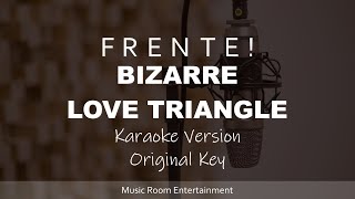 Frente  Bizarre Love Triangle Karaoke Songs With Lyrics  Original Key Acoustic Guitar [upl. by Sinoda]