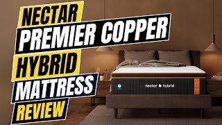 Nectar Premier Copper Hybrid Queen Mattress Review Pros amp Cons Explained [upl. by Seroka809]