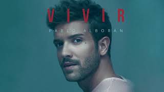 Pablo Alborán  Vivir Audio Oficial [upl. by Notxam]