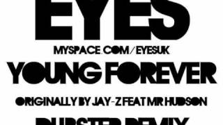 Young Forever Eyes Dubstep Remix  JayZ ft Mr Hudson [upl. by Sedrul]