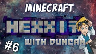 Minecraft Hexxit with Duncan  Part 6 [upl. by Pheni952]