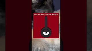 Guess the Unown letter 26 shorts [upl. by Arakat]