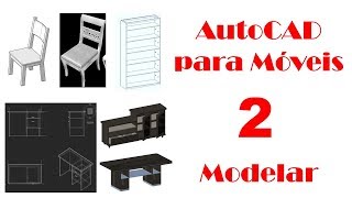 Como desenhar Móveis com AutoCAD  Parte 0203  Modelagem Completa [upl. by Martinsen]