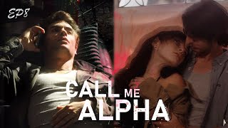 🎬Call Me Alpha EP8🎬drama romance shortfilm [upl. by Filler]