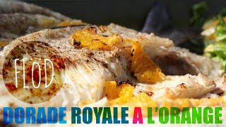 Dorade Royale a LOrange  Butterflied Gilthead Sea Bream Recipe [upl. by Sosthina]