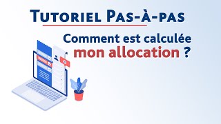 Comment est calculée mon allocation   Pasàpas [upl. by Pulsifer]