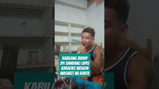 Kabilang Buhay bybandang lapis karaoke Virsion cover sannyboyLosorata masakit na kanta singing [upl. by Redman]