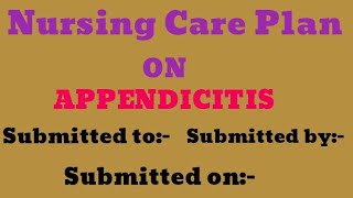 NCP on AppendicitisAppendictomynursing care plan on Appendicitis [upl. by Nanni42]