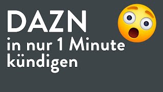 DAZN kündigen  in genau 1 Minute erledigt [upl. by Anotal]